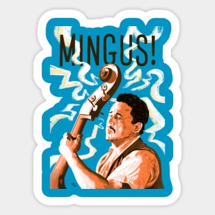 Mingus! Sticker